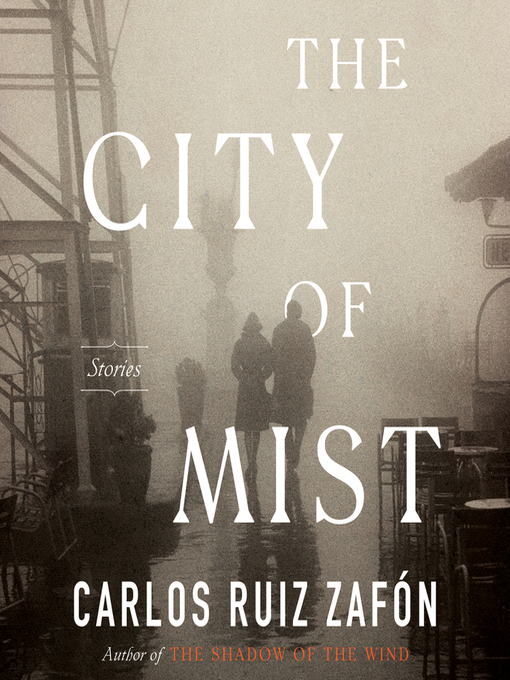 Title details for The City of Mist by Carlos Ruiz Zafon - Available